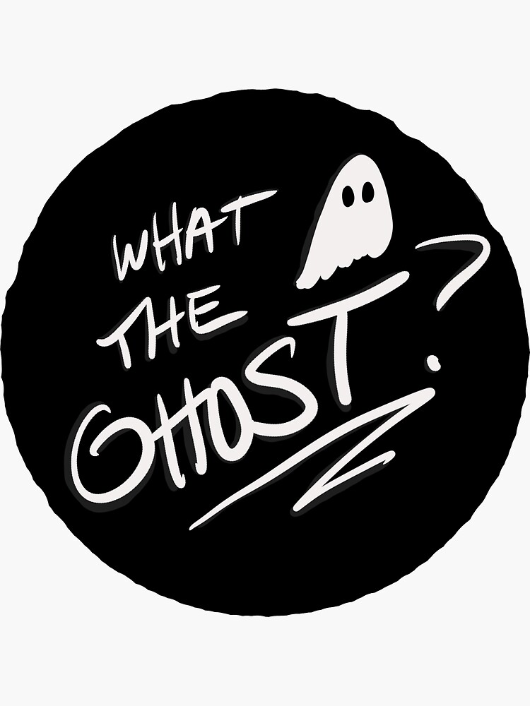 What The Ghost Logo Sticker For Sale By Katrinaasims Redbubble