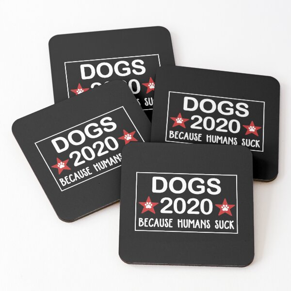 Item preview, Dogs 2020 Because Humans Suck designed and sold by dreamy11.