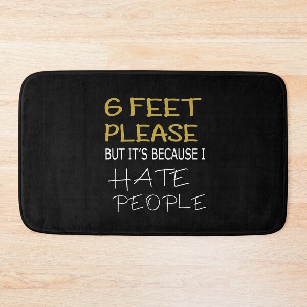 Item preview, 6 Feet Away Please But It's Because I Hate People designed and sold by alikassi.