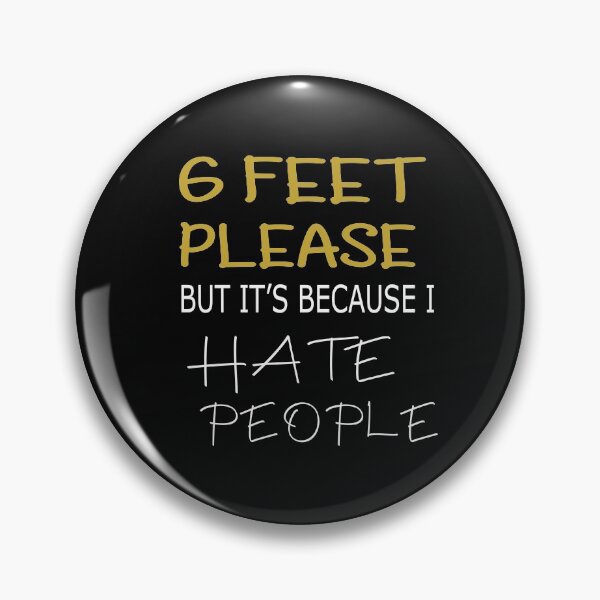 Item preview, 6 Feet Away Please But It's Because I Hate People designed and sold by alikassi.