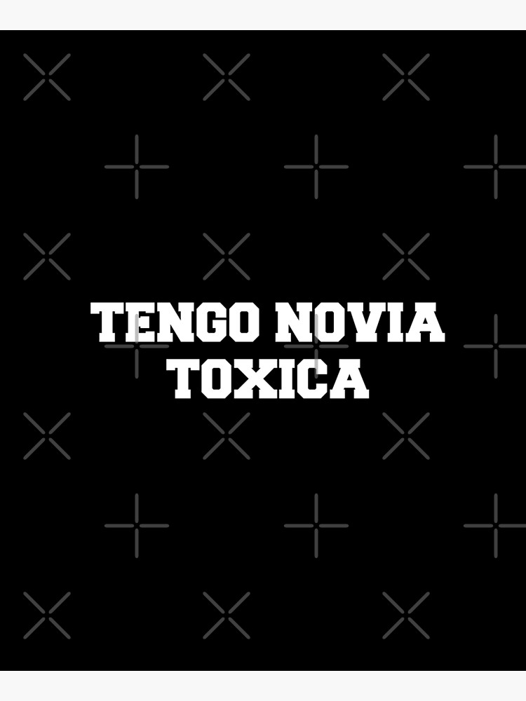 Tengo Novia Novio Funny Mexican Spanish Toxica Leggings for Sale