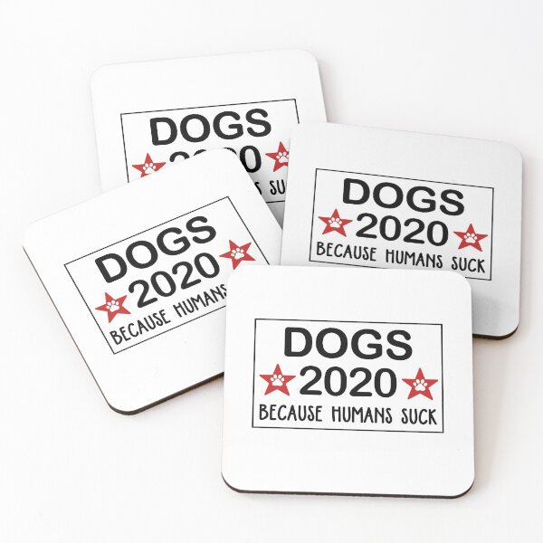 Item preview, Dogs 2020 Because Humans Suck Funny designed and sold by dreamy11.