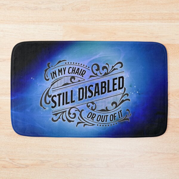 Item preview, Sapphire In My Chair, Still Disabled designed and sold by PrettySickArt.