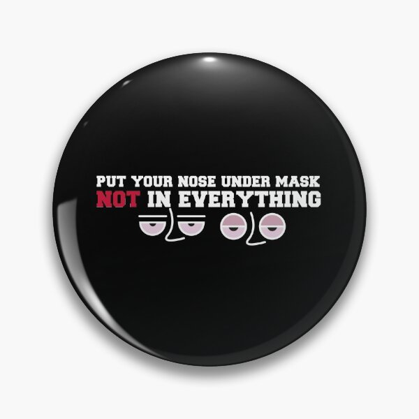 Item preview, Put your nose under mask not in everything,Please Wear Mask Safety Notice designed and sold by Rima-Store-19.