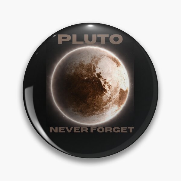 Item preview, PLUTO NEVER FORGET  designed and sold by OneTimeEngineer.