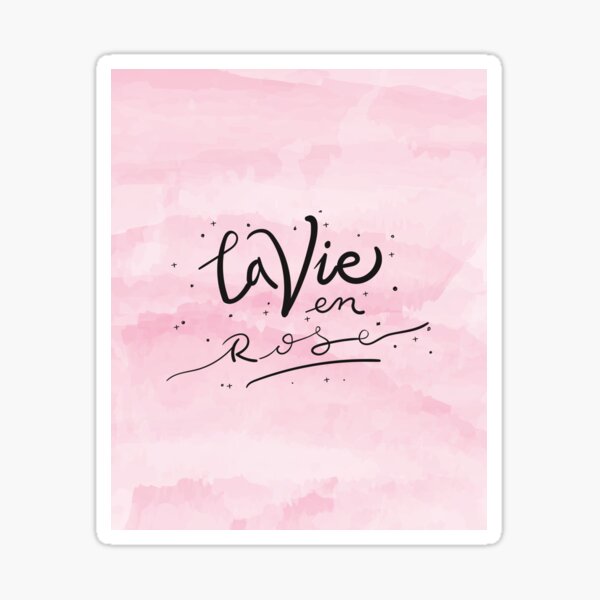La vie en rose Sticker