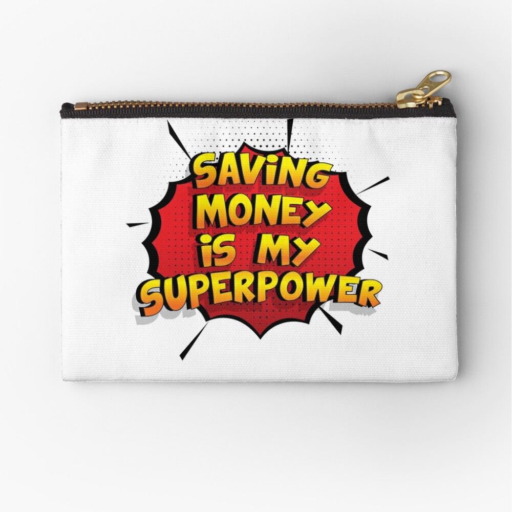 Saving Money is my Superpower Funny Design Saving Money Gift