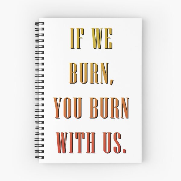 Item preview, You Burn With Us designed and sold by PantasticPanic.