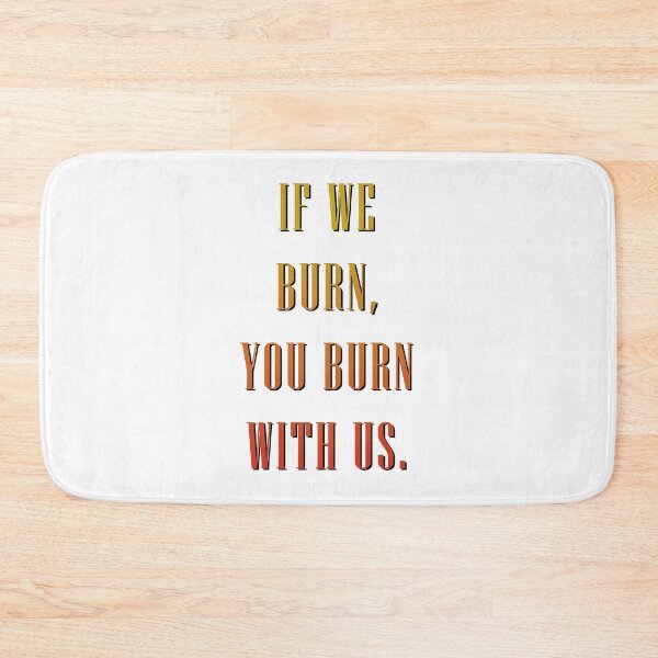 Item preview, You Burn With Us designed and sold by PantasticPanic.