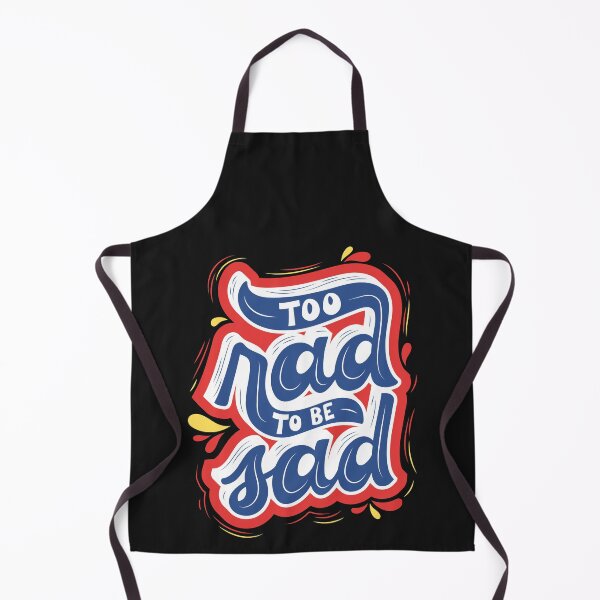 Item preview, Too rad to be Sad Bithday Gift designed and sold by GBDesigner.