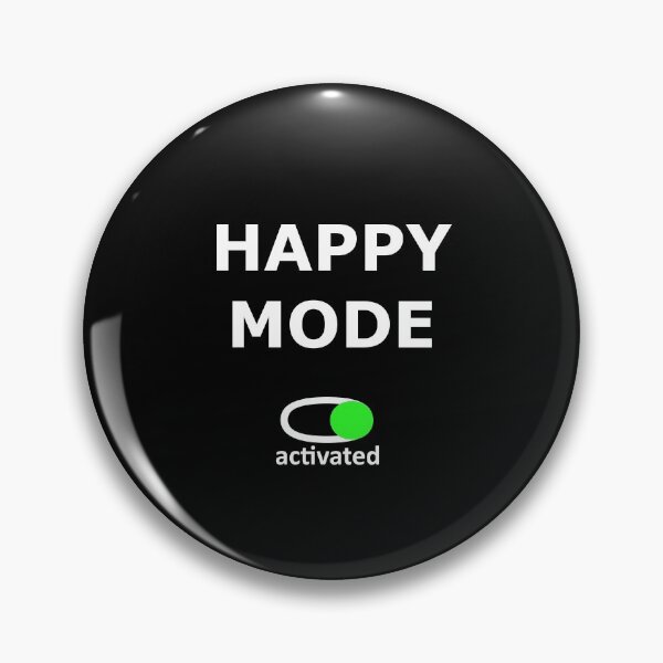 Item preview, HAPPY MODE ACTIVATED JOY HAPPINESS FUNNY FUN  designed and sold by martinosfr.
