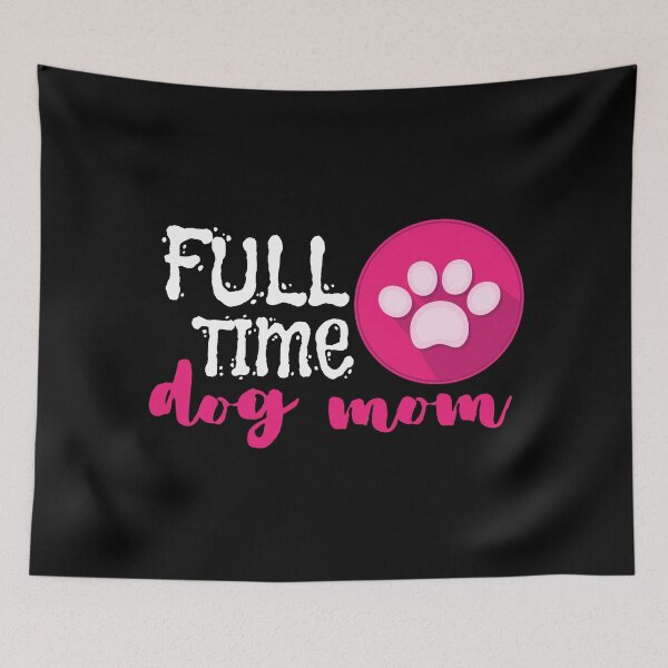 Item preview, Full Time Dog Mom designed and sold by m95sim.