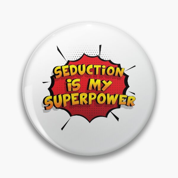 Item preview, Seduction is my Superpower Funny Design Seduction Gift designed and sold by Custom365.