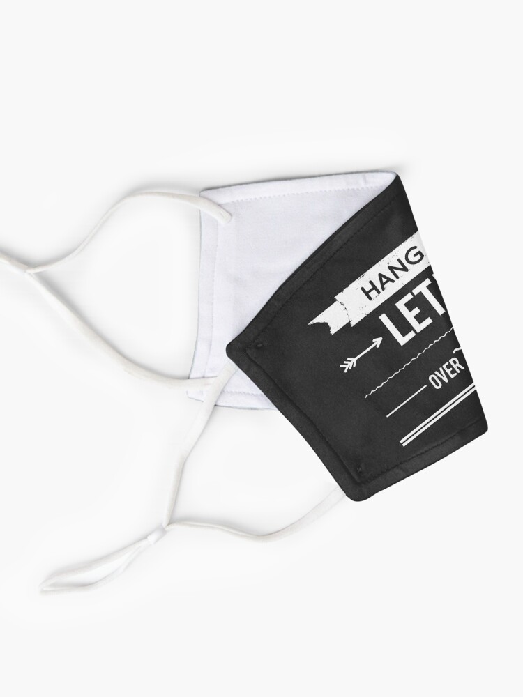 Alternate view of Hang On Let Me Over Think This, Funny Saying Mask
