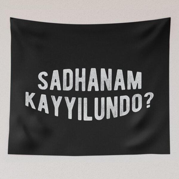 Item preview, Sadhanam Kayyilundo Malayalam cinema dialogue Kerala India designed and sold by GirlArtist.