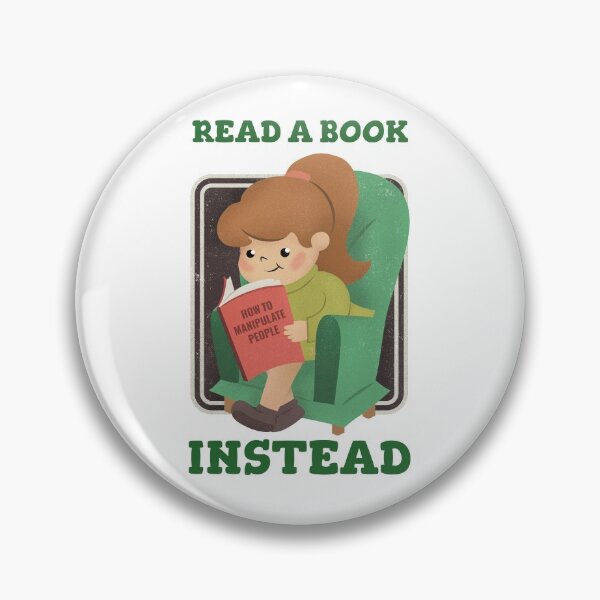 Item preview, read a book instead funny design featuring a girl reading a book on how to manipulate people designed and sold by PabsCellaneous.
