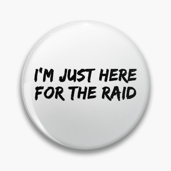 Item preview, I'm Just Here For The Raid Funny Gamer  designed and sold by Vanover Designs.