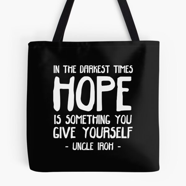 Item preview, in the darkest times, hope is something you give yourself designed and sold by myimagination8.