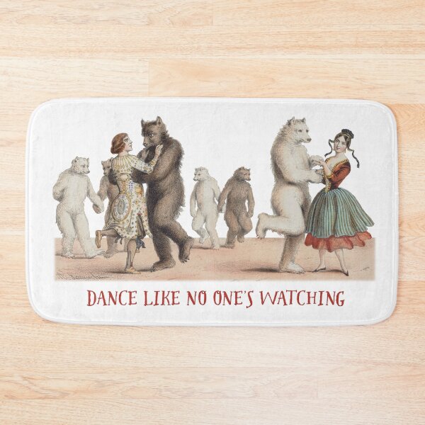Item preview, Dance like no one's watching: ladies, gentlemen and bears designed and sold by ebrawne.
