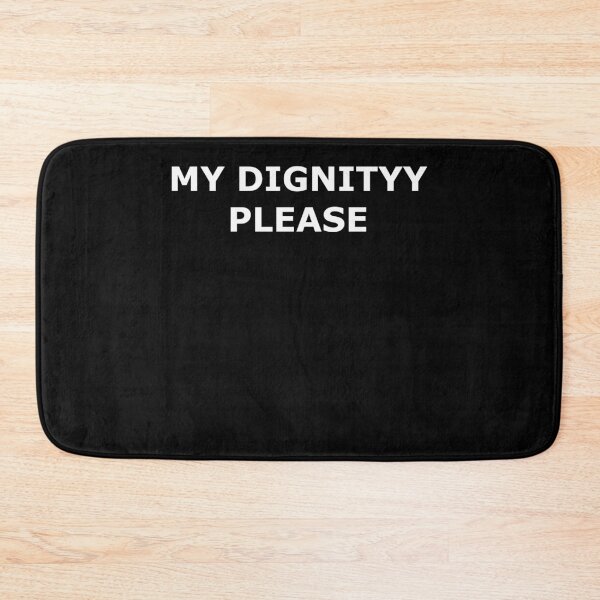 Item preview, MY DIGNITY PLEASE FUNNY FUN COOL QUOTE TEXT designed and sold by martinosfr.