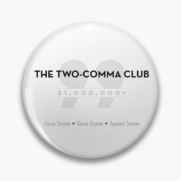 Item preview, The Two-Comma Club designed and sold by danielbbq.