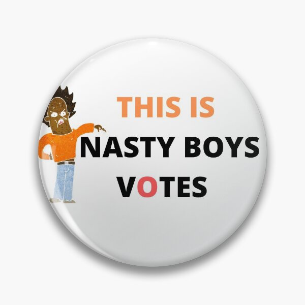 Item preview, THIS IS NASTY BOYS VOTES  designed and sold by Isheilstylish.