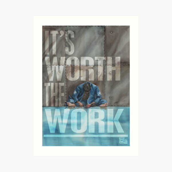 Worth The Work - Lettered Art Print