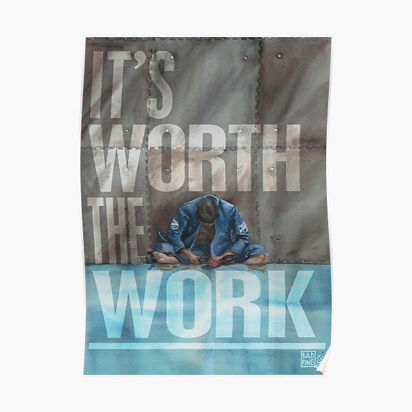 Worth The Work - Lettered Poster