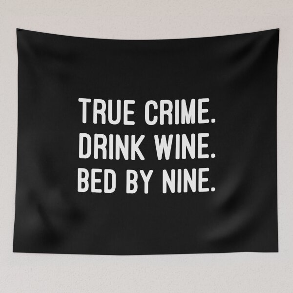 Item preview, True crime drink wine bed by nine designed and sold by mographicdesign.