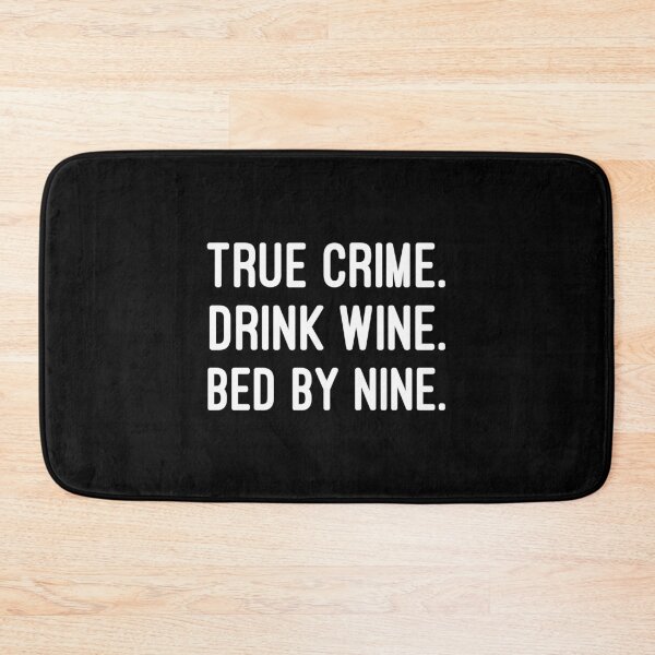 Item preview, True crime drink wine bed by nine designed and sold by mographicdesign.