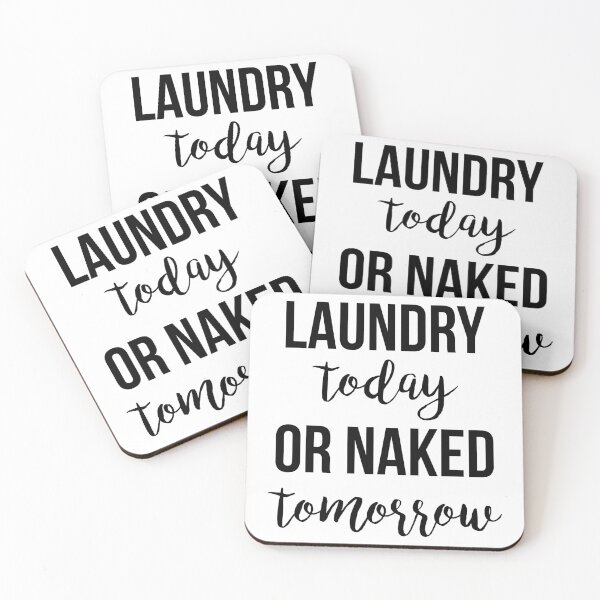 Item preview, Laundry Today Or Naked Tomorrow designed and sold by standard-prints.
