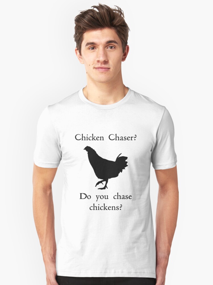 chicken chaser t shirt