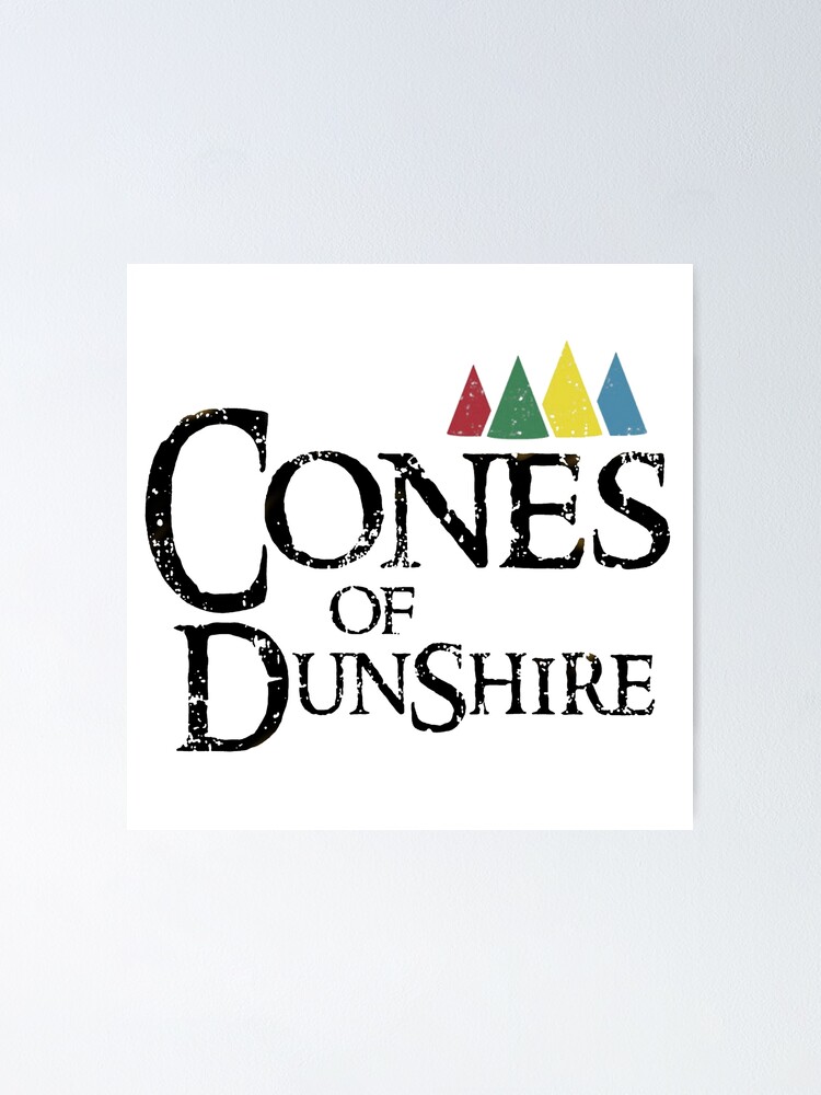"Cones Of Dunshire" Poster by megsmillie Redbubble