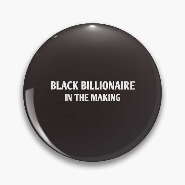 Item preview, Black billionaire in the making designed and sold by Andreastore.