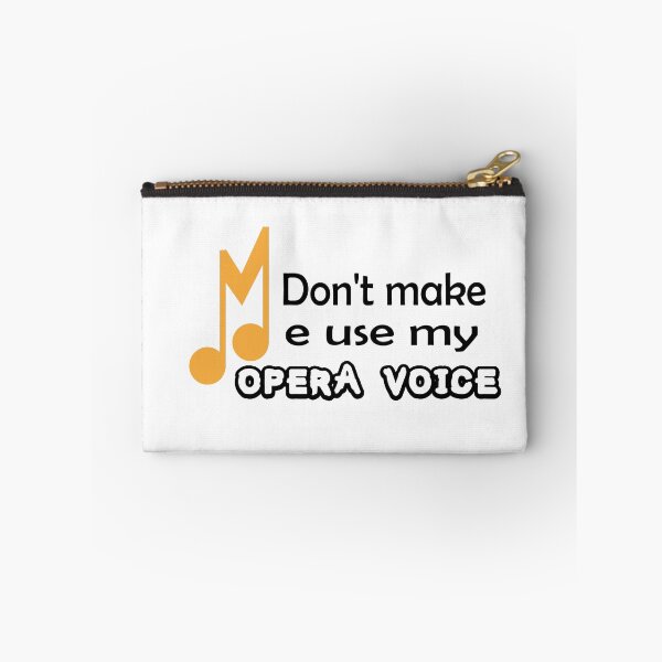 Item preview, Dont make me use my OPERA voice designed and sold by Art Wear Nation.
