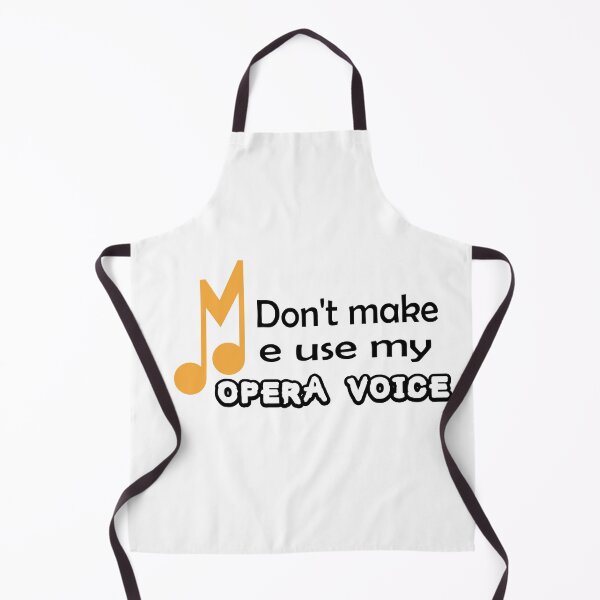 Item preview, Dont make me use my OPERA voice designed and sold by Art Wear Nation.