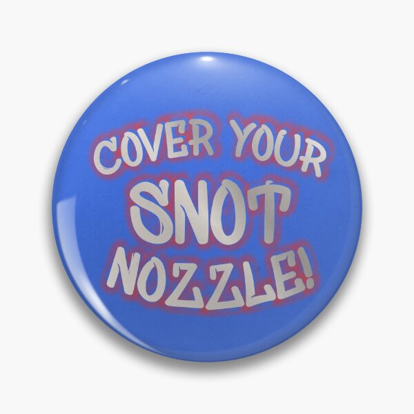 Item preview, Cover Your Snot Nozzle! designed and sold by TroytleArt.