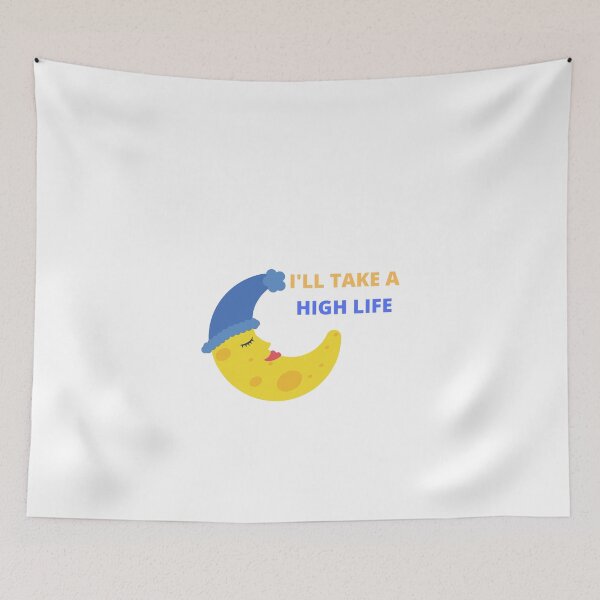 Item preview, I'LL TAKE A HIGH LIFE designed and sold by Isheilstylish.