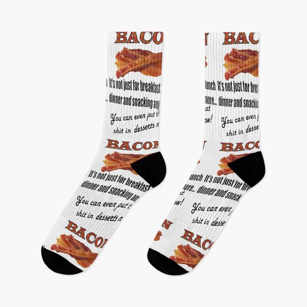 Item preview, Bacon - you can put that shit on deserts now. Funny design for Bacon Lovers designed and sold by Wildjourne.