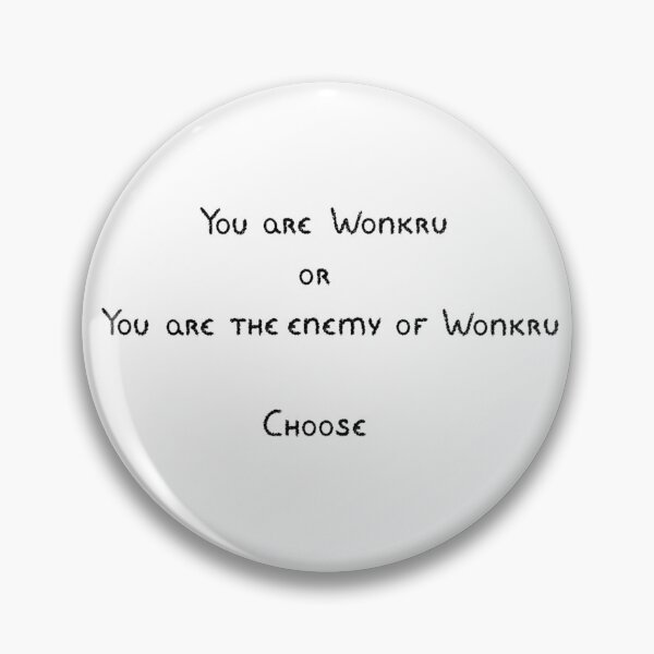 Item preview, You are Wonkru or you are the enemy 2,2 designed and sold by Jess-Xs.