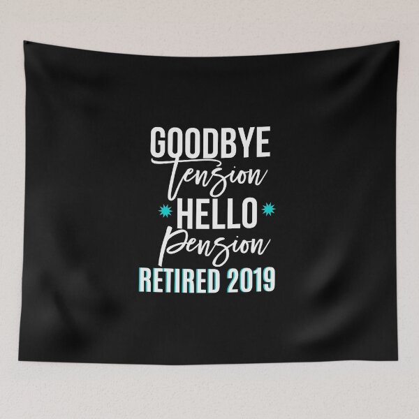 Item preview, Funny Goodbye Tension Hello Pension Retired 2019 designed and sold by wordsonly.