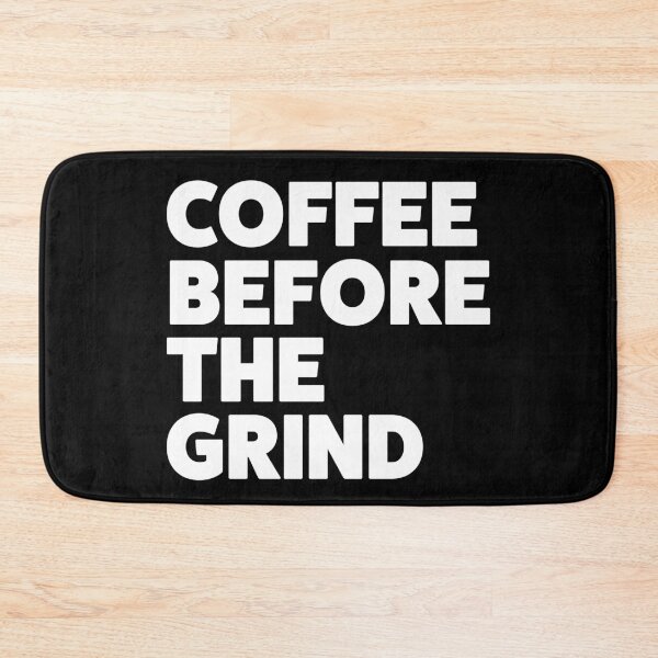 Item preview, Coffee before the Grind designed and sold by Statement-Teez.