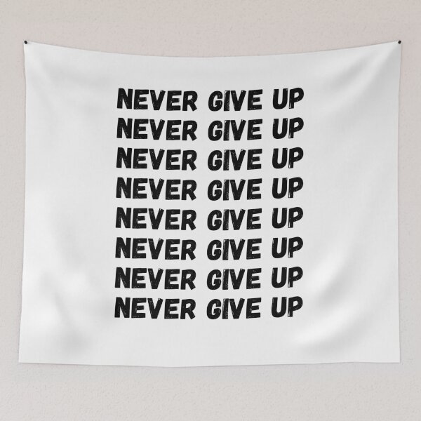 Item preview, Never Give Up designed and sold by LamV.