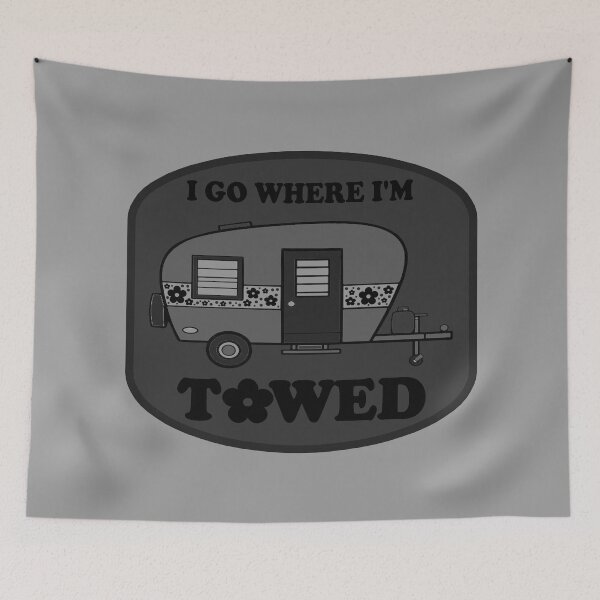 Item preview, I Go Where I'm Towed - Black designed and sold by HappyGDuckyFarm.