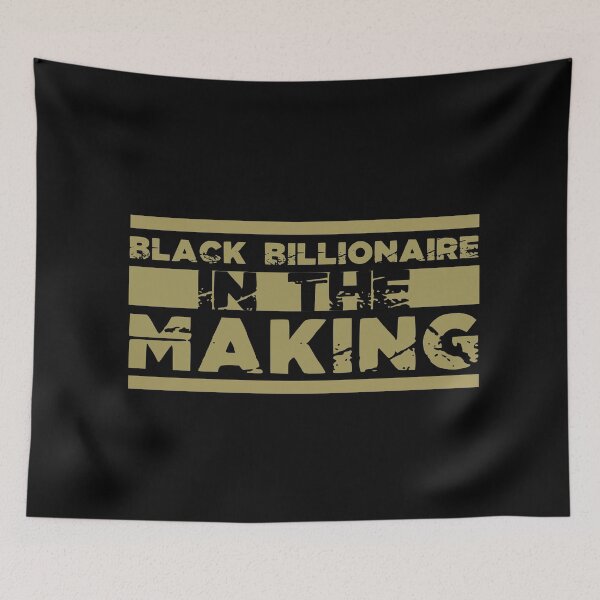 Item preview, Black Billionaire In The Making designed and sold by Dream-bubble.