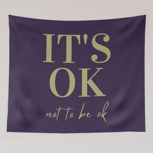 Item preview, It's Ok Not to Be Ok, Mental Health Quote designed and sold by PinkLotusArt.