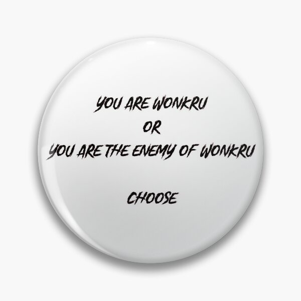 Item preview, You are Wonkru or you are the enemy 4 designed and sold by Jess-Xs.