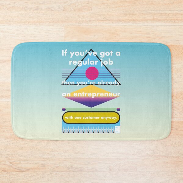 Item preview, If you’ve got a regular job, then you’re already an entrepreneur with one customer anyway designed and sold by quotesonposters.