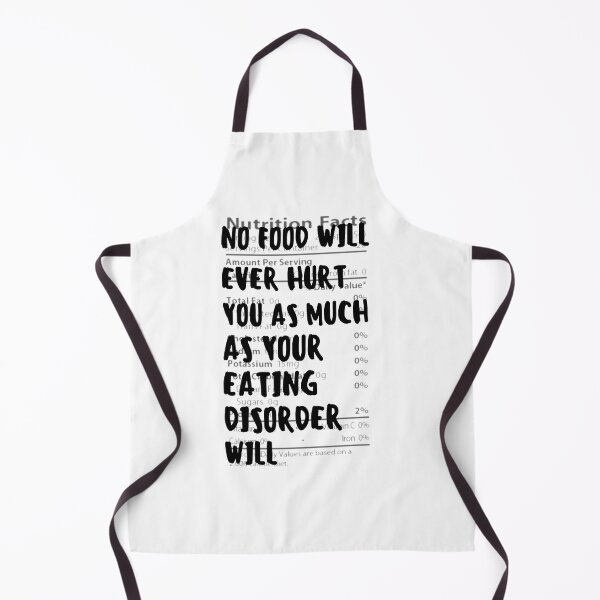 Item preview, No Food Will Hurt You As Much As Your Eating Disorder Will Nutritional Facts designed and sold by ThoughtJumble.