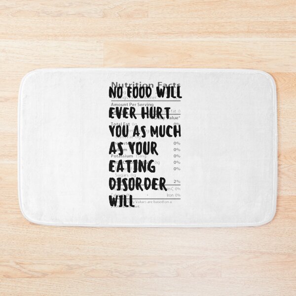 Item preview, No Food Will Hurt You As Much As Your Eating Disorder Will Nutritional Facts designed and sold by ThoughtJumble.